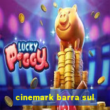 cinemark barra sul